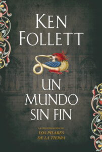 Portada UN MUNDO SIN FIN (SAGA LOS PILARES DE LA TIERRA 2) - KEN FOLLETT - PLAZA Y JANES
