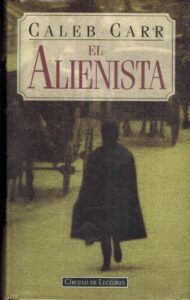 Portada EL ALIENISTA - CALEB CARR - CIRCULO DE LECTORES