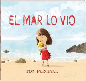 Portada EL MAR LO VIO - TOM PERCIVAL - Andana Editorial