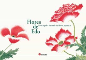 Portada FLORES DE EDO. ENCICLOPEDIA ILUSTRADA DE FLORES JAPONESAS - KAZUHIKO TAJIMA - SATORI