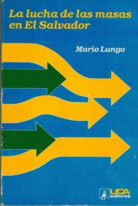 Portada LA LUCHA DE LAS MASAS EN EL SALVADOR - MARIO LUNGO - UCA