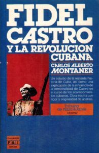 Portada FIDEL CASTRO Y LA REVOLUCION CUBANA - CARLOS ALBERTO MONTANER - PLAZA Y JANES