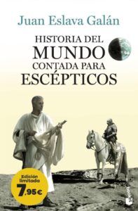 Portada HISTORIA DEL MUNDO CONTADA PARA ESCEPTICOS - JUAN ESLAVA GALAN - BOOKET