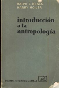 Portada INTRODUCCION A LA ANTROPOLOGIA - RALPH L. BEALS / HARRY HOIJER - AGUILAR