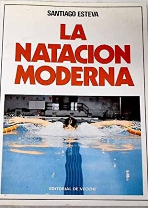 Portada LA NATACION MODERNA - SANTIAGO ESTEVA - DE VECCHI