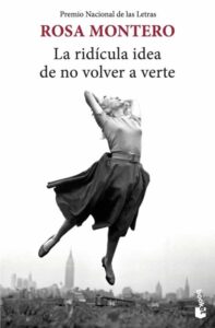 Portada LA RIDÍCULA IDEA DE NO VOLVER A - ROSA MONTERO - RBA