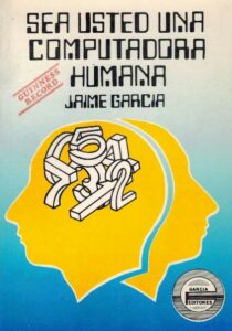 Portada SEA USTED UNA COMPUTADORA HUMANA - JAIME GARCIA - GARCIA EDITORES