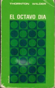 Portada EL OCTAVO DIA - THORNTON WILDER - AGUILAR