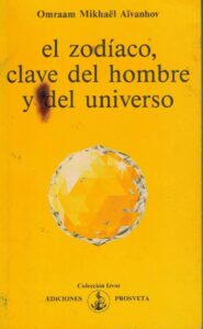 Portada EL ZODIACO, CLAVE DEL HOMBRE Y DEL UNIVERSO - OMRAAM MIKHAEL AIVANHOV - PROSVETA