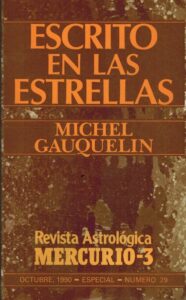 Portada ESCRITO EN LAS ESTRELLAS - MICHEL GAUQUELIN -