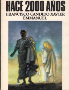 Portada HACE 2000 AÑOS - FRANCISCO CANDIDO XAVIER EMMANUEL -
