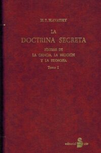 Portada LA DOCTRINA SECRETA. TOMO I. SINTESIS DE LA CIENCIA, LA RELIGION Y LA FILOSOFIA - H P BLAVATSKY - SIRIO