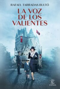 Portada LA VOZ DE LOS VALIENTES - TARRADAS BULTÓ, RAFAEL - ESPASA CALPE
