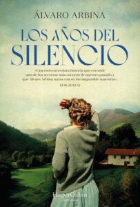 Portada LOS AÑOS DEL SILENCIO - ALVARO ARBINA - HARPERCOLLINS