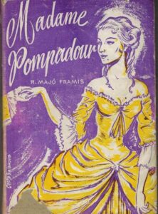 Portada MADAME POMPADOUR - R. MAJO FRAMIS - EDICIONES RAMOS