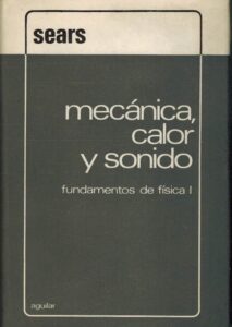 Portada MECANICA, CALOR Y SONIDO. FUNDAMENTOS DE FISICA 1 - F W SEARS - AGUILAR
