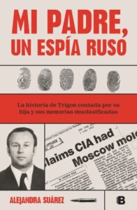 Portada MI PADRE, UN ESPÍA RUSO - ALEJANDRA SUAREZ - EDICIONES B
