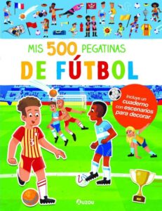 Portada MIS 500 PEGATINAS DE FÚTBOL. - EQUIPO EDITORIAL - AUZOU