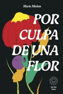 Portada POR CULPA DE UNA FLOR - MARIA MEDEM - BLACKIE BOOKS