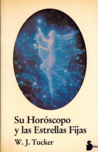 Portada SU HOROSCOPO Y LAS ESTRELLAS FIJAS - W J TUCKER - SIRIO