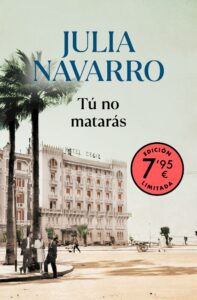 Portada TU NO MATARAS EDICION LIMITADA A PRECIO ESPECIAL - JULIA NAVARRO - RBA