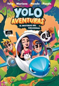Portada YOLO AVENTURAS 2 EL MISTERIO DEL AMAZONAS - LOS AVENTUREROS: YOLO, NANDO, MARIANA Y - PLAZA Y JANES
