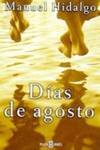 Portada DIAS DE AGOSTO - MANUEL HIDALGO - PLAZA Y JANES