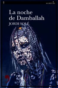 Portada LA NOCHE DE DAMBALLAH - JORDI SOLÉ - ALREVES