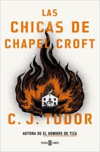 Portada LAS CHICAS DE CHAPEL CROFT - C. J. TUDOR - PLAZA Y JANES