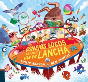 Portada LOS CONEJOS LOCOS VAN EN LANCHA - PHILIP ARDAGH - EDELVIVES