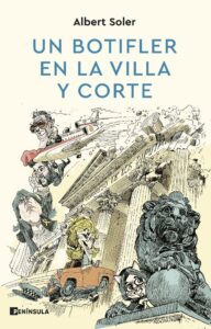 Portada UN BOTIFLER EN LA VILLA Y CORTE - ALBERT SOLER - PENINSULA