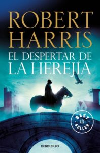 Portada EL DESPERTAR DE LA HEREJIA - HARRIS, ROBERT - RBA
