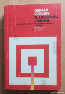 Portada EL LABERINTO ESPAÑOL. ANTECEDENTES SOCIALES Y POLITICOS DE LA GUERRA CIVIL VOLUMEN I  - GERALD BRENAN - PUBLICO
