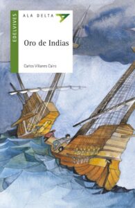 Portada ORO DE INDIAS - CARLOS VILLANES CAIRO - EDELVIVES