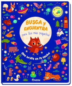 Portada BUSCA Y ENCUENTRA PARA LOS MÁS PEQUEÑOS. QUÉ BRILLA EN LA NOCHE - EQUIPO EDITORIAL - AUZOU