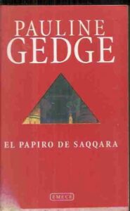 Portada EL PAPIRO DE SAQQARA - PAULINE GEDGE - EMECE
