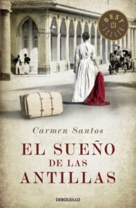 Portada EL SUEÑO DE LAS ANTILLAS - CARMEN SANTOS - DEBOLSILLO