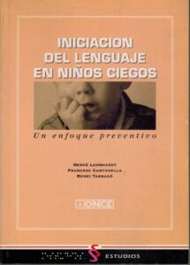Portada INICIACION DEL LENGUAJE EN NIÑOS CIEGOS. UN ENFOQUE PREVENTIVO - MERCE LEONHARDT / FRANCESC CANTAVELLA - FUNDACION ONCE