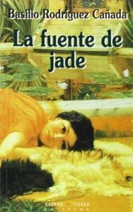 Portada LA FUENTE DE JADE - BASILIO RODRÍGUEZ CAÑADA - HUERGA FIERRO