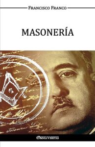Portada MASONERIA  - FRANCISCO FRANCO - OMNIA VERITAS