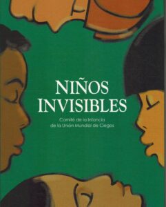 Portada NIÑOS INVISIBLES. COMITE DE LA INFANCIA DE LA UNION MUNDIAL DE CIEGOS - VVAA - FUNDACION ONCE