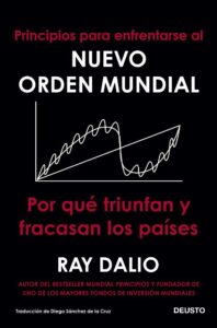 Portada PRINCIPIOS PARA ENFRENTARSE AL NUEVO ORDEN MUNDIAL - RAY DALIO - DEUSTO