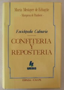 Portada CONFITERIA Y REPOSTERIA - MARIA MESTAYER DE ECHAGUE (MARQUESA DE PARABERE) - ESPASA CALPE