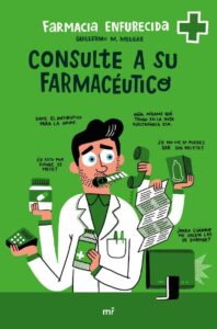 Portada CONSULTE A SU FARMACEUTICO - FARMACIA ENFURECIDA - MARTINEZ ROCA