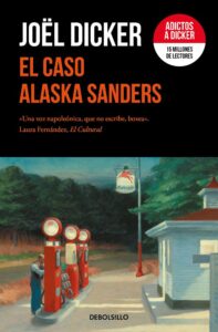 Portada EL CASO ALASKA SANDERS - DICKER, JOEL - RBA