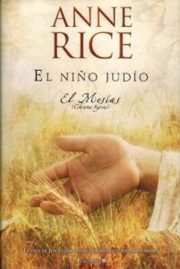 Portada EL MESIAS. EL NIÑO JUDIO - ANNE RICE - EDICIONES B