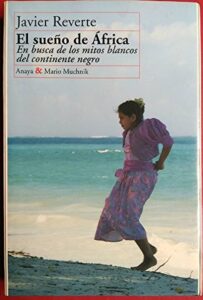 Portada EL SUEÑO DE AFRICA - REVERTE. JAVIER - ANAYA