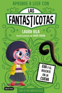 Portada LAS FANTASTICOTAS 4. EVA Y EL RESCATE EN LA CUEVA - VILA, LAURA - ESPASA CALPE