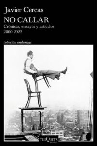 Portada NO CALLAR - JAVIER CERCAS - TUSQUETS