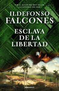 Portada ESCLAVA DE LA LIBERTAD - FALCONES, ILDEFONSO - RBA